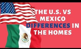 House Differences: United States vs. Mexico