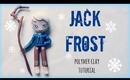Jack Frost ● FimoTutorial