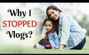 Why I STOPPED Vlogging? ...... #DilSeWithShruti | Shruti Arjun Anand