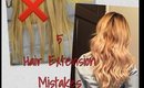 Hair Extension Mistakes| Before and After