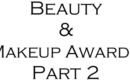 Beauty & Makeup Awards for 2012 PART 2