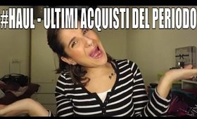 #HAUL - ULTIMI ACQUISTI DEL PERIODO || My Joyful Living