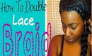 ♡HOW TO A DOUBLE LACE BRAID ON LACE WIG BROOKE♡(HD)