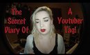 The Secret Diary Of A Youtuber Tag!