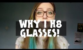 Why I Hate Wearing Glasses! (REDO)