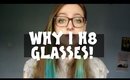 Why I Hate Wearing Glasses! (REDO)