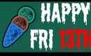 Friday The 13th - My Horror Favourites 2014 | Camille Co