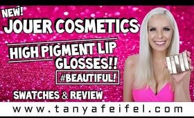 NEW! Jouer Cosmetics | High Pigment Lip Glosses! | Swatches #Beautiful! | Tanya Feifel-Rhodes