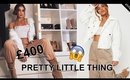 I Spent £400 On Pretty Little Thing Clothing Haul and Try On