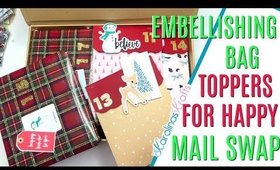 Embellishing bag toppers process, 12 Days of Christmas 2019 Day 4, Decorating Embellishments Swap