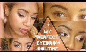 My Definition of "Perfect" Eyebrows | BeautybyTommie