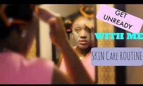 Get Unready With Me: Skin Care Routine