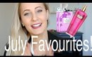 July Favourites!