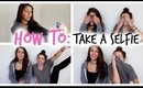 HOW TO TAKE A PERFECT SELFIE