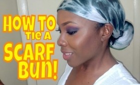 How to: Tie a scarf BUN!