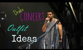 ♡CONCERT OUTFIT IDEAS | DRAKE♡(HD)