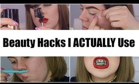 Beauty Hacks I ACTUALLY Use