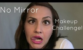 TAG: No Mirror Makeup Challenge