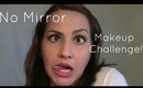 TAG: No Mirror Makeup Challenge
