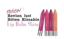Review: Revlon Just Bitten Kissable Lip Balm Stain in Charm, Sweetheart and Honey