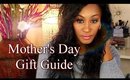 Mother's Day Gift Guide | Shlinda1