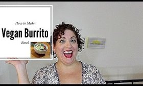 How to Make A Vegan Burrito Bowl