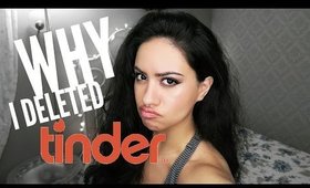 Why I Deleted Tinder | Plus Storytime
