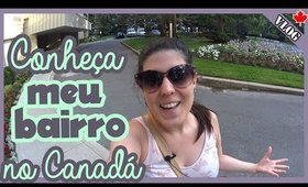 Meu BAIRRO no CANADÁ | TORONTO para brasileiros | Morar FORA DO BRASIL