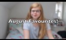 August Favourites!