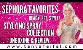 Sephora Favorites | Ready, Set, Style! | Unboxing | Review | Boom! | Tanya Feifel-Rhodes