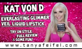 Kat Von D Everlasting Glimmer Veil Liquid Lipstick | Try On Style & Full Review | Tanya Feifel