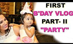 "ANA" First B'Day Part-2 "THE PARTY" | A Day In My Life vLog | ShrutiArjunAnand