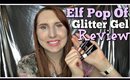 Elf Cosmetics Pop Of Glitter Gel Review and Demo