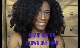 Fluffy Braid Out On Blown Out Hair - TotalDivaRea