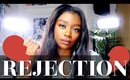 REJECTION is for Your GOOD - How to deal with heartbreak, rejection, and disappointment