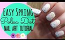 Easy Spring Polka Dot Nail Art