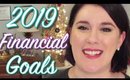 2019 FINANCIALS GOALS & PLANS