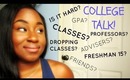 College Talk| Freshman 15,Advisers,Classes and MORE!