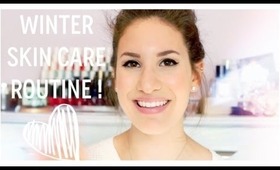 My Updated Winter SKIN CARE ROUTINE! ♡