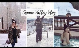 WHAT TO DO AT SQUAW VALLEY 🎿❄️ ADULT SKI SCHOOL, SNOWTUBING, APRÈS SKI, SNOWSHOEING, BLOGGER TRIP