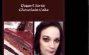 Dessert Serie : Chocolate Cake