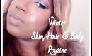Winter Skin, Hair & Body Routine