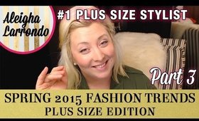 Spring Fashion 2015 Trends - Plus Size Fashion (Part 3)