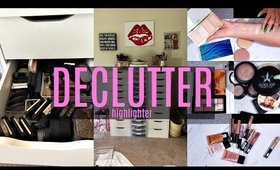 MAKEUP DECLUTTER & Organization | HIGHLIGHTERS