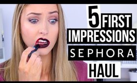 TESTING SEPHORA HAUL MAKEUP?! || 5 First Impressions