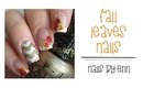 Fall Leaves Nails | NailsByErin