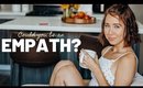 Are you an EMPATH?