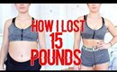 How I Lost 15 Pounds | 10 Easy Tips
