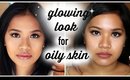 ⇢ Glowing Look for Oily Skin ⇠ I makeupbyritz