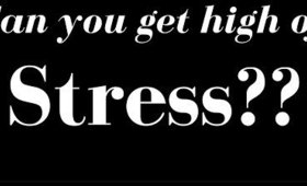 Can You Get High Off Stress?